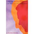 Union with Christ: Last Adam and Seed of Abraham