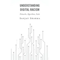 Understanding Digital Racism: Networks, Algorithms, Scale
