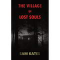 The Village of Lost Souls