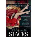 Between the Stacks: Stories of Lusty Librarians, Amorous Authors, & Bawdy Bookstores