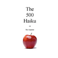 The 500 Haiku of the Carpenter