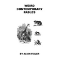 Weird Contemporary Fables
