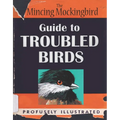 The Mincing Mockingbird Guide to Troubled Birds