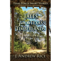 Tales from the Texas Timberlands, Volume 1