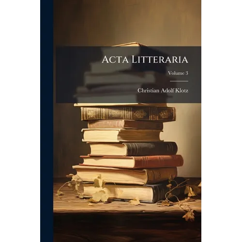 Acta Litteraria; Volume 3