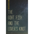 The Goat Fish and the Lover's Knot