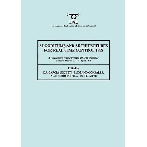 Algorithms and Architectures for Real-Time Control 1998
