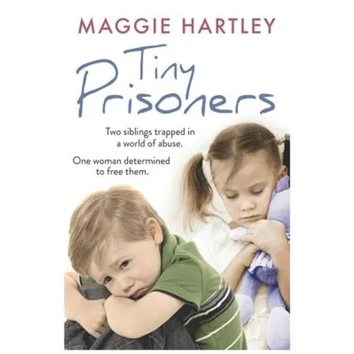 Tiny Prisoners: Two Siblings Trapped in a World of Abuse. One Woman Determined to Free Them
