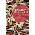 Bassoon Reed Making: A Pedagogic History