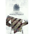 The Perfectionist