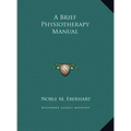 A Brief Physiotherapy Manual