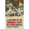 The History of the Communist Party in Cyprus: Colonialism, Class and the Cypriot Left