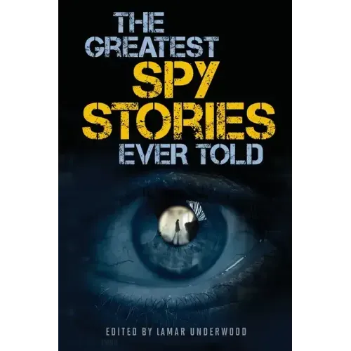 The Greatest Spy Stories Ever Told