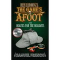 The Game's Afoot; Or Holmes for the Holidays (Ludwig)