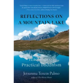 Reflections on a Mountain Lake: Teachings on Practical Buddhism