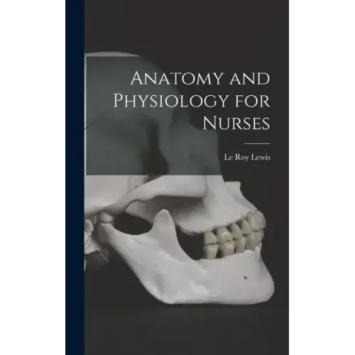 Anatomy and Physiology for Nurses