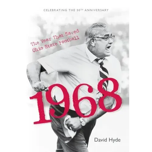 1968: The Year That Saved Ohio State Football (Softcover)