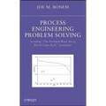 Process Engineering Problem Solving: Avoiding the Problem Went Away, But It Came Back Syndrome