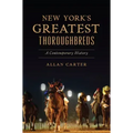 New York's Greatest Thoroughbreds: A Contemporary History