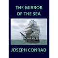 THE MIRROR OF THE SEA Joseph Conrad