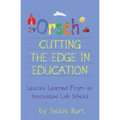 Orsch...Cutting the Edge in Education: Lessons Learned from an Innovative Lab School