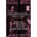 The Literary Structural Analysis of John's Prologue (John 1: 1-18 RSV): As Presented in Jesus's Beloved Disciple: Seize Life Now!