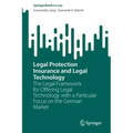 Legal Protection Insurance and Legal Technology: The Legal Framework for Offering Legal Technology with a Particular Focus on the German Market