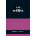 Lauds and libels