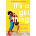 It's a Girl Thing: Understanding the Neuroscience Behind Educating and Raising Girls
