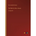 The Path of a Star; A Novel: in large print