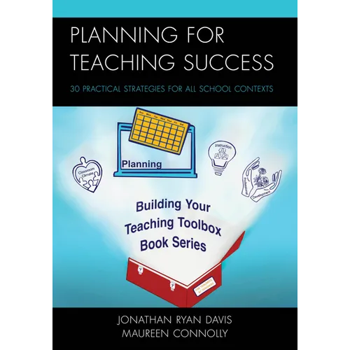 Planning for Teaching Success: 30 Practical Strategies for All School Contexts