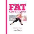 Fat Confessionals