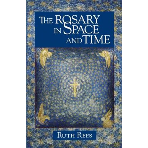The Rosary in Space and Time