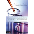 Common Laboratory Tests Used by TCM Practitioners: When to Refer Patients for Lab Tests and How to Read and Interpret the Results