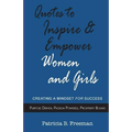 Quotes to Inspire & Empower Women and Girls: Creating A Mindset For Success