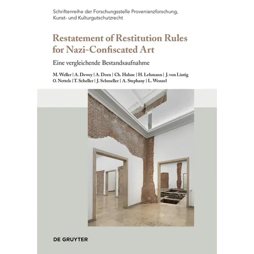 Restatement of Restitution Rules for Nazi-Confiscated Art: Eine Vergleichende Bestandsaufnahme