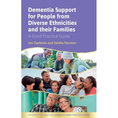 Dementia Support for People from Diverse Ethnicities and Their Families: A Good Practice Guide