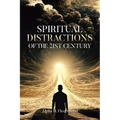 Spiritual Distractions of the 21st Century