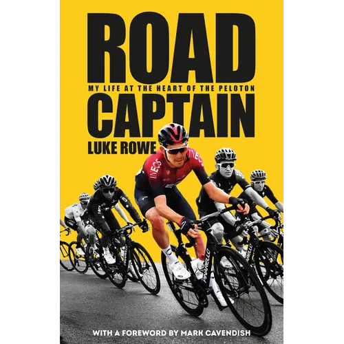 Road Captain: My Life at the Heart of the Peloton