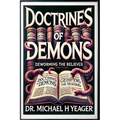Doctrines Of Demons: Deworming The Believer
