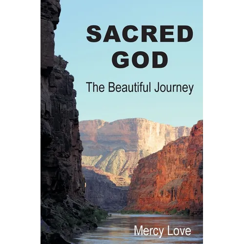 Sacred God: The Beautiful Journey Second Edition