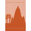 Gateway to Knowledge: The Treatise Entitled the Gate for Entering the Way of a Pandita