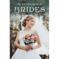 The Picture Book of Brides: A Gift Book for Alzheimer's Patients and Seniors with Dementia