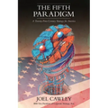 The Fifth Paradigm: A 21st Century Strategy for America