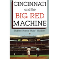 Cincinnati and the Big Red Machine