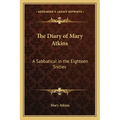 The Diary of Mary Atkins: A Sabbatical in the Eighteen Sixties