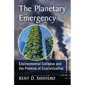 The Planetary Emergency: Environmental Collapse and the Promise of Ecocivilization
