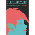 The Kilroys List, Volume One: 97 Monologues and Scenes by Female and Trans Playwrights