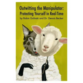 Outwitting the Manipulator: Protecting Yourself in Real-Time