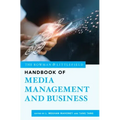 The Rowman & Littlefield Handbook of Media Management and Business